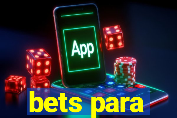 bets para