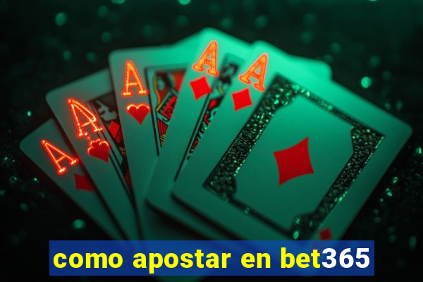 como apostar en bet365