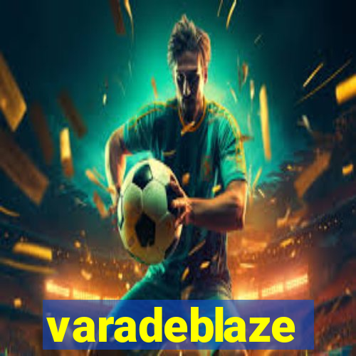 varadeblaze