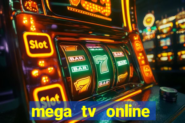 mega tv online gratis futebol ao vivo