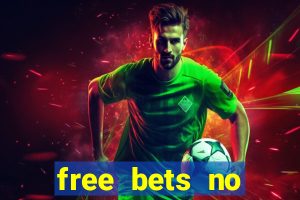 free bets no deposit casino