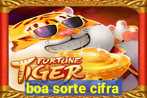 boa sorte cifra