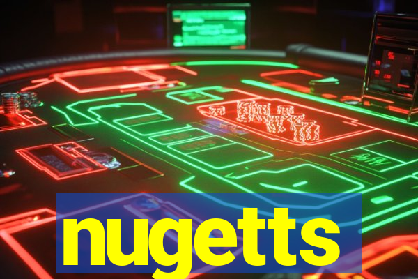 nugetts