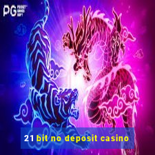 21 bit no deposit casino