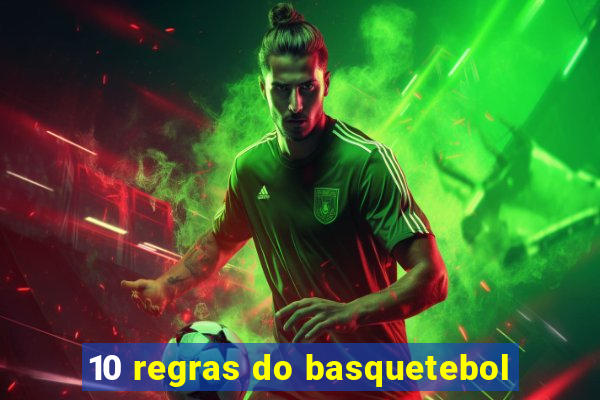 10 regras do basquetebol