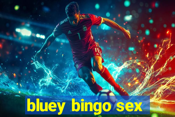 bluey bingo sex