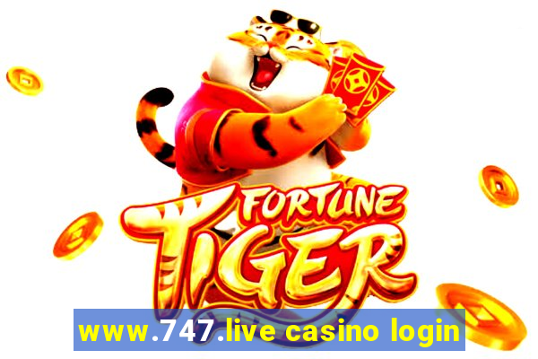 www.747.live casino login