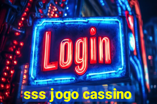 sss jogo cassino