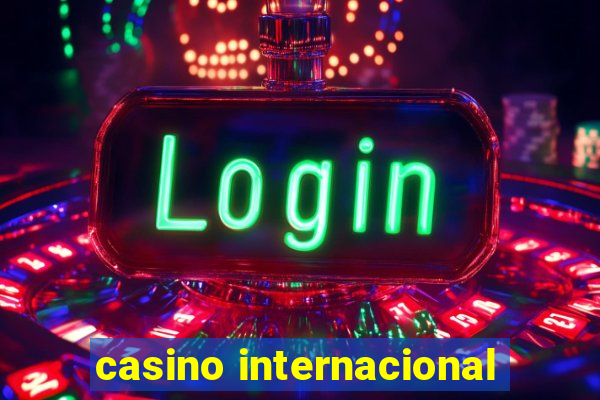 casino internacional