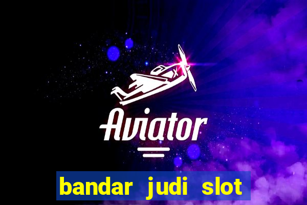 bandar judi slot online indonesia 2020