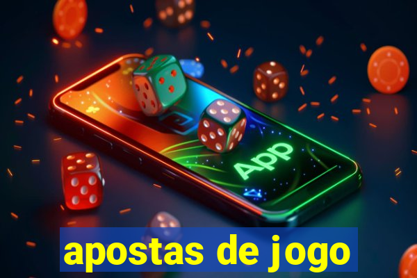 apostas de jogo