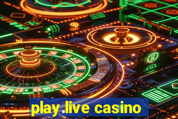 play.live casino