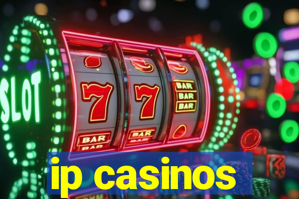 ip casinos