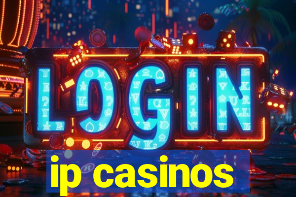 ip casinos