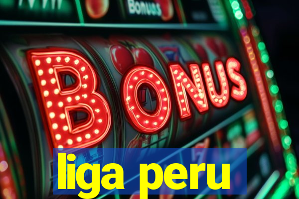 liga peru