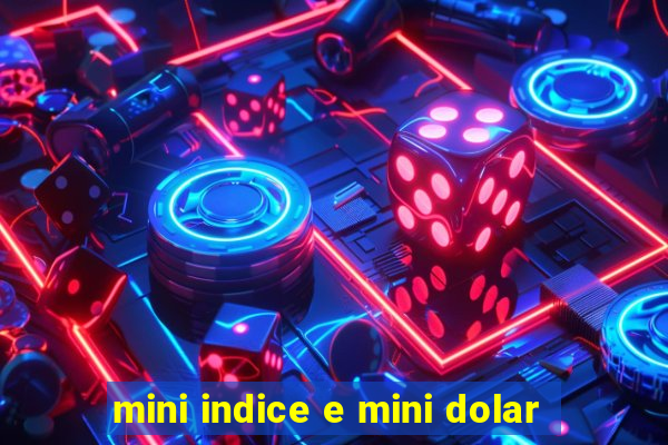 mini indice e mini dolar