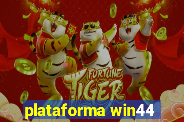 plataforma win44