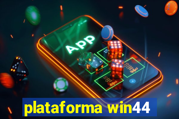 plataforma win44