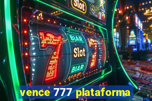 vence 777 plataforma