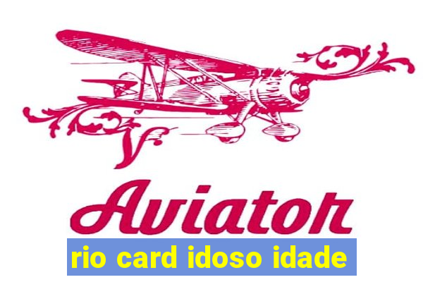 rio card idoso idade