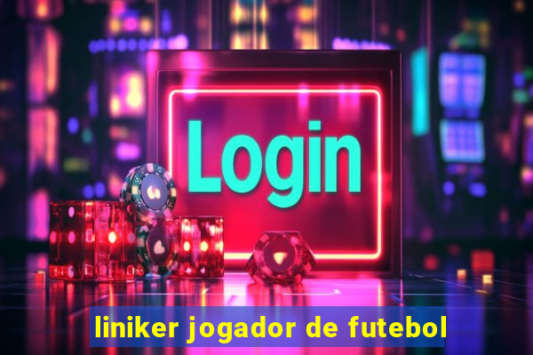 liniker jogador de futebol