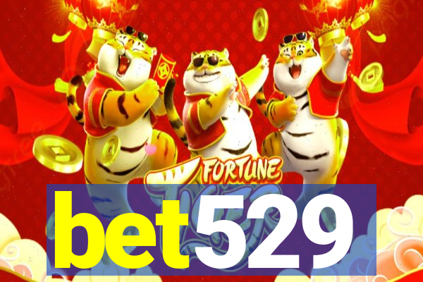 bet529