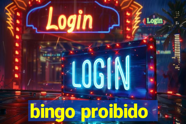 bingo proibido