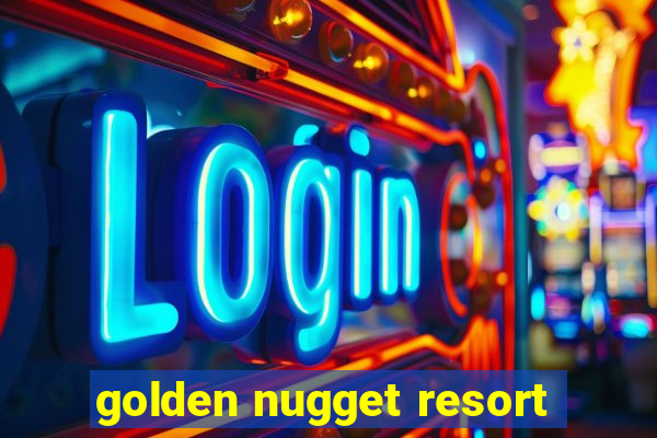 golden nugget resort