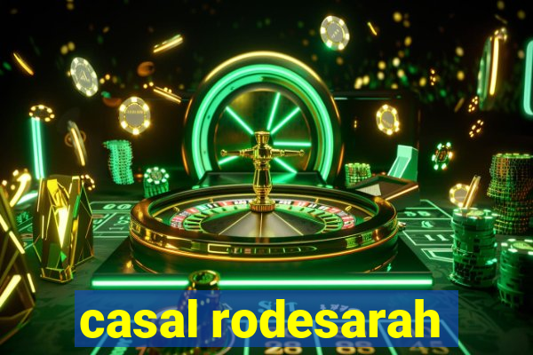 casal rodesarah