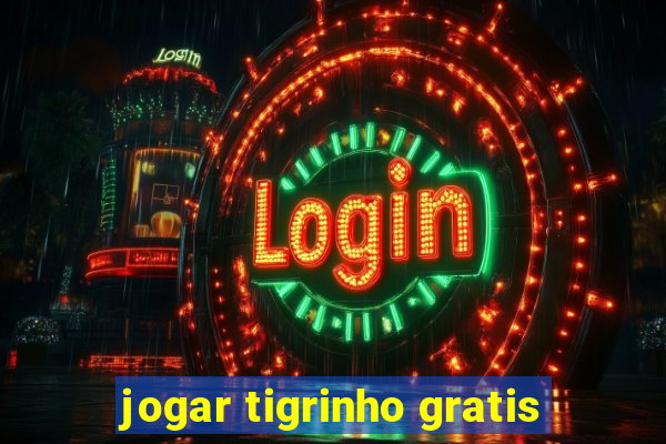 jogar tigrinho gratis