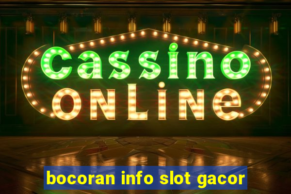 bocoran info slot gacor