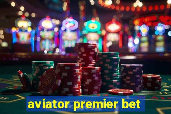 aviator premier bet