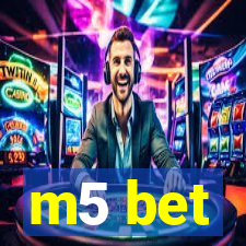 m5 bet