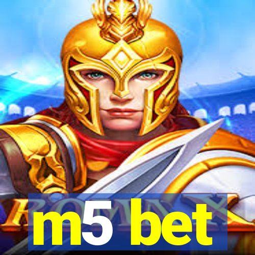 m5 bet