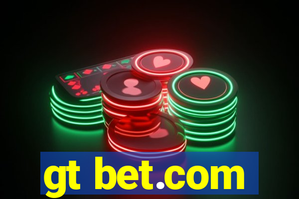 gt bet.com