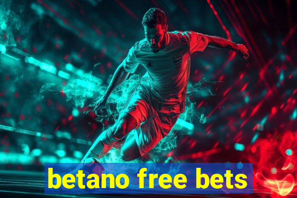 betano free bets