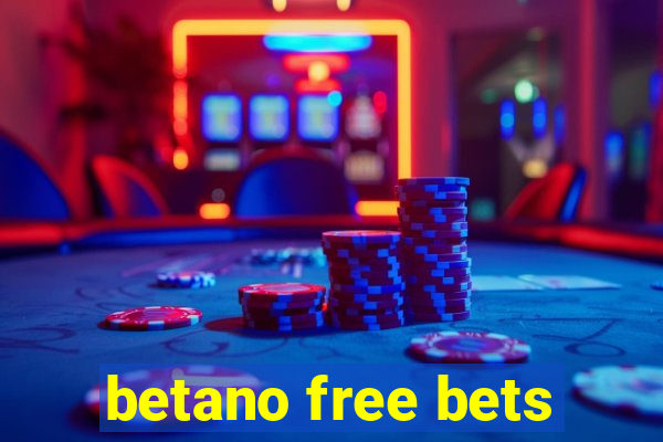 betano free bets