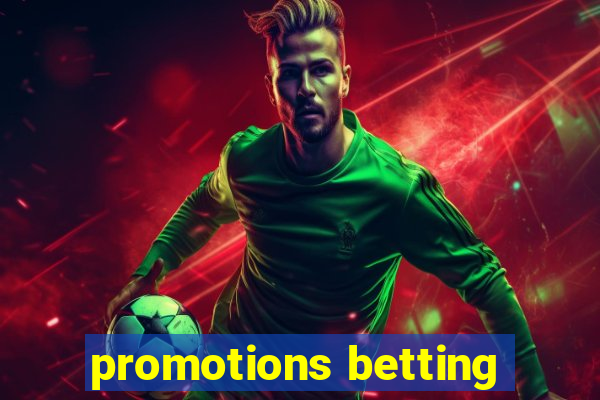 promotions betting