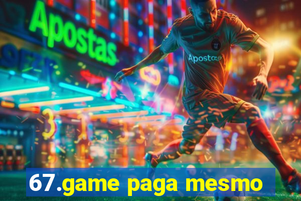 67.game paga mesmo