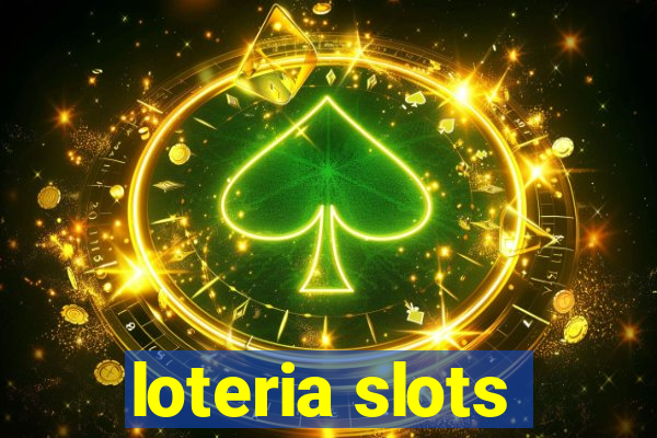 loteria slots