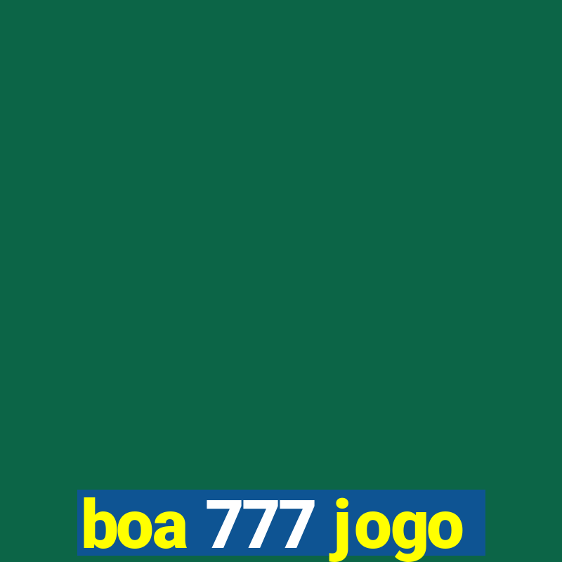 boa 777 jogo