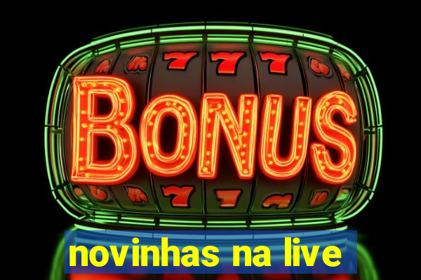 novinhas na live