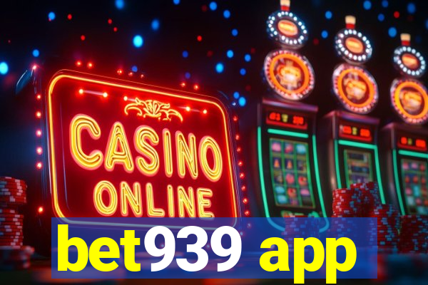 bet939 app