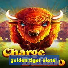 golden tiger slots