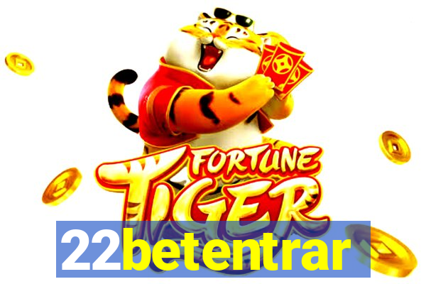 22betentrar