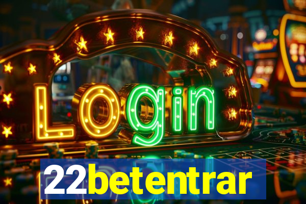 22betentrar