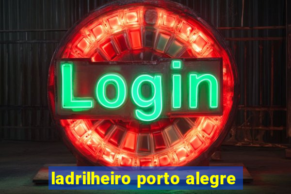 ladrilheiro porto alegre