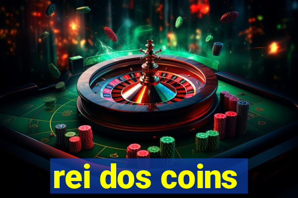 rei dos coins