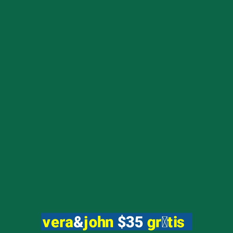 vera&john $35 gr谩tis