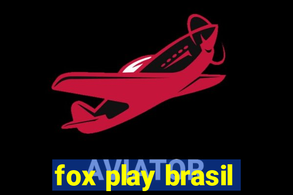 fox play brasil